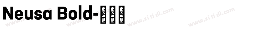 Neusa Bold字体转换 Neusa Bold字体转换